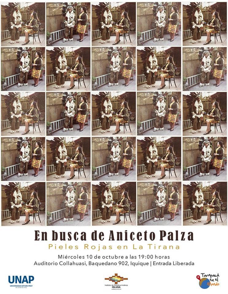 Tarapacá En El Mundo Lanzará Documental En Busca De Aniceto Palza Pieles Rojas En La Tirana